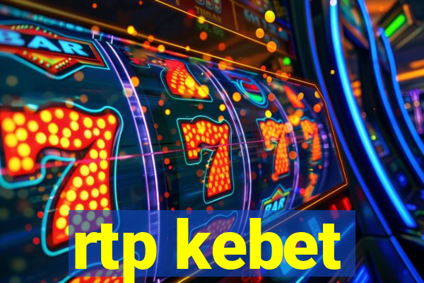 rtp kebet